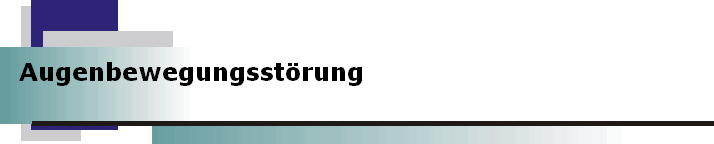 Augenbewegungsstrung